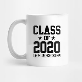 CLASS OF 2020 - CORONA HOMESCHOOL Mug